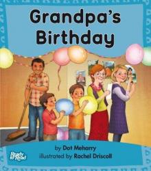 Grandpa's birthday. Grandpa's birthday.