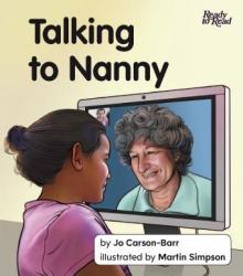 Talking to Nanny. 