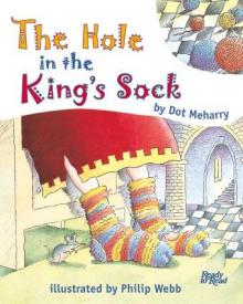 Hole in the kings sock.