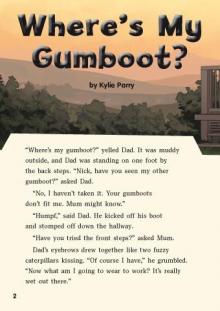 Wheres my gumboot? Wheres my gumboot?