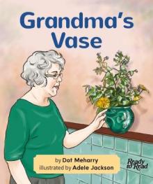 Grandma's vase. Grandma's vase.