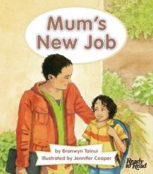 Mum's new job. Mum's new job.
