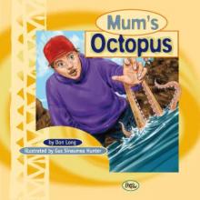 Mum’s octopus.