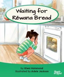 Waiting for rewana bread cover.