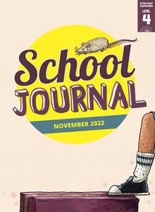 School Journal Level 4 November 2022. 